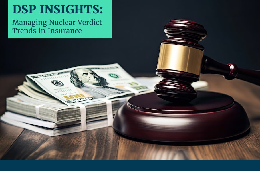 Managing Nuclear Verdict Trends in Insurance